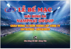 Giải bóng đá chào mừng 14 năm kỷ niệm Nam Phát Group